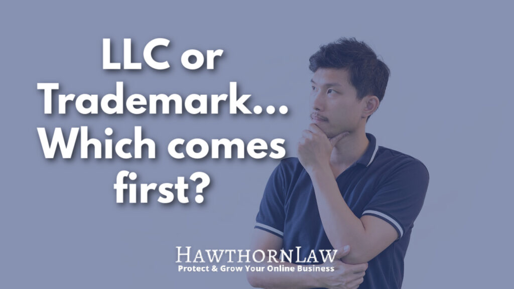 LLC or Trademark...Which comes first