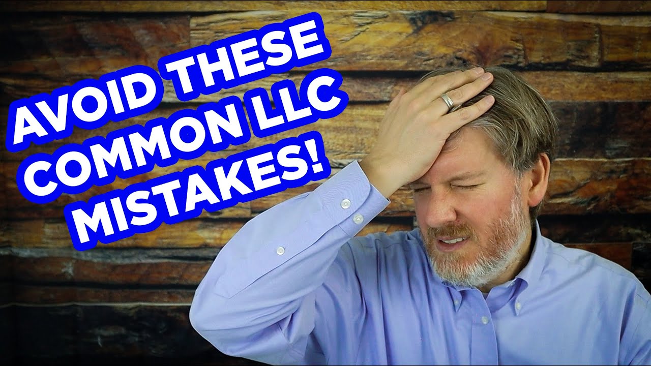 Single Member LLC Mistakes You Should Avoid (2020 Update!)