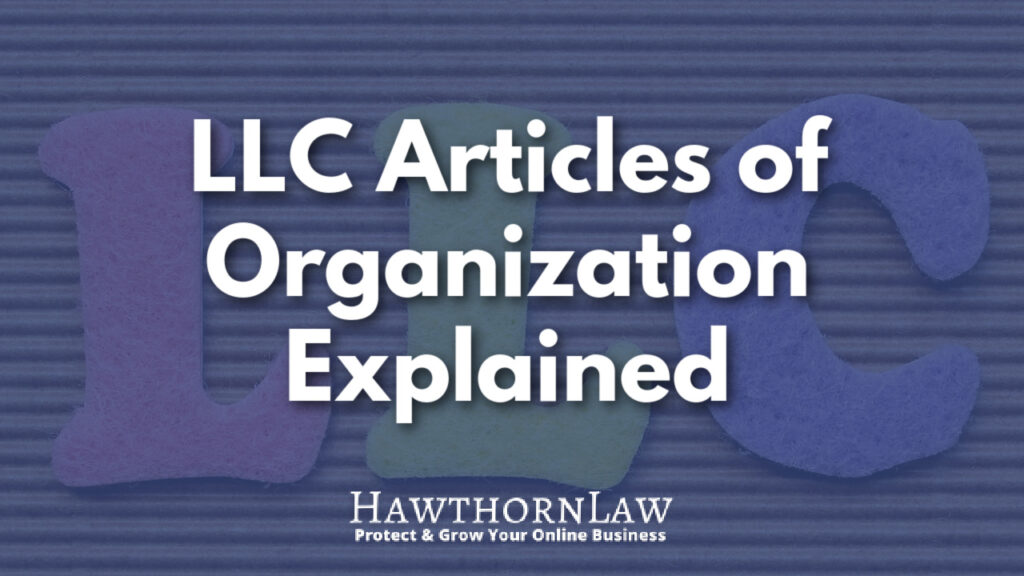 LLC Articles of Organization Explained overlayed on top of a staock image of the letters LLC on brown background