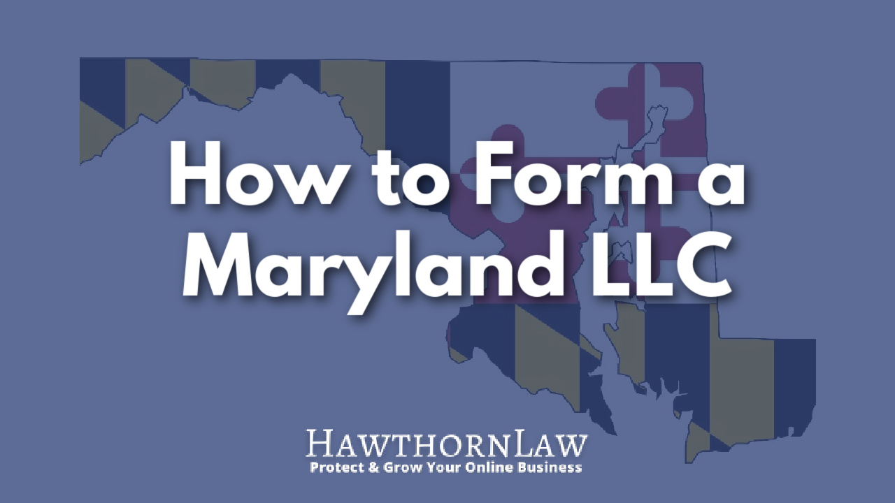 How to Form a Maryland LLC title overlayed an image of the State of Maryland containing the State Flag