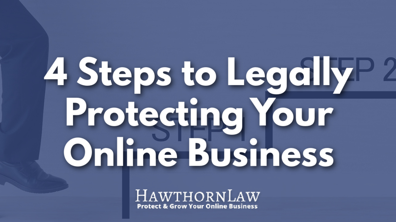 leg walking up steps overlayed by the phrase 4 steps to legally protecting your online business
