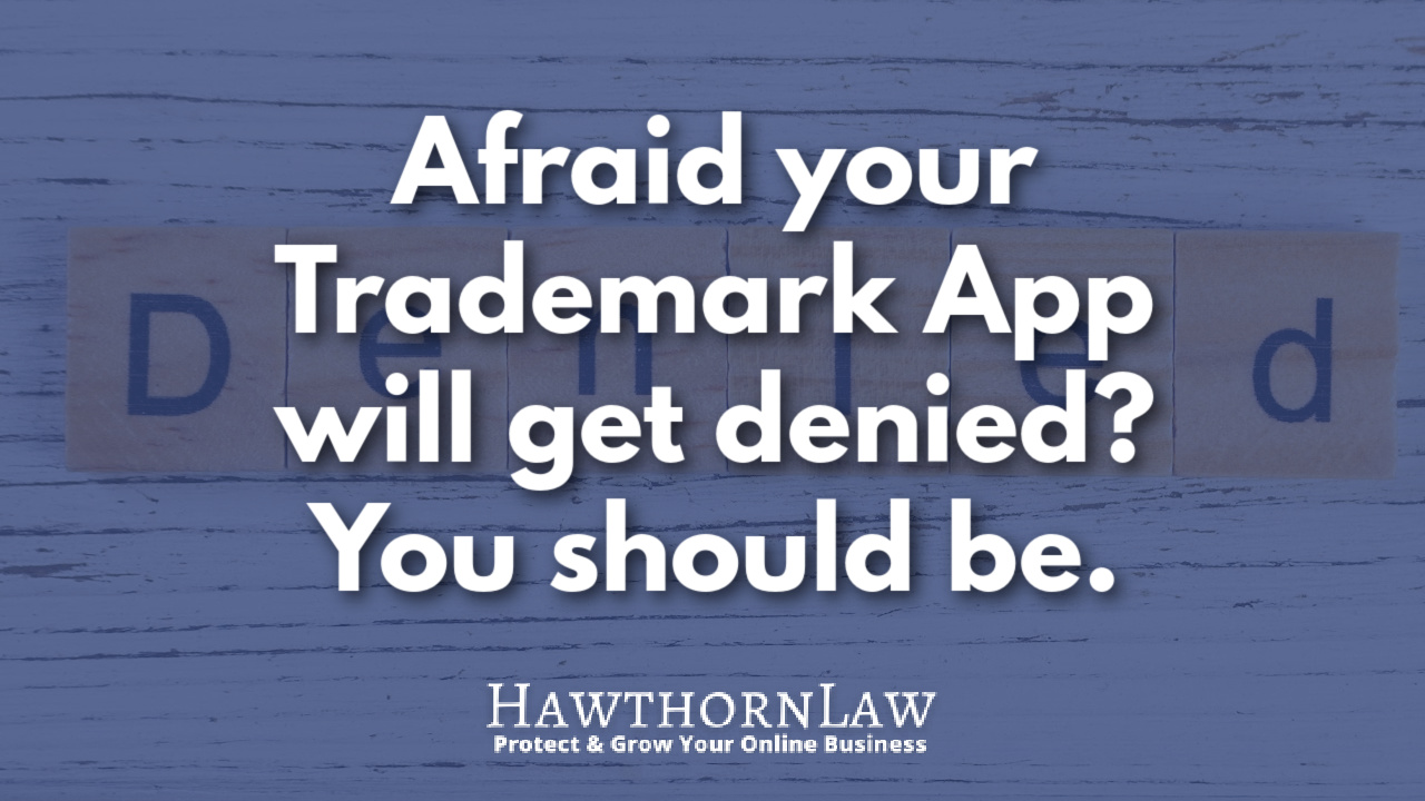 Denied stamp with the text overlay that says afraid your trademark app will get denied? You should be.