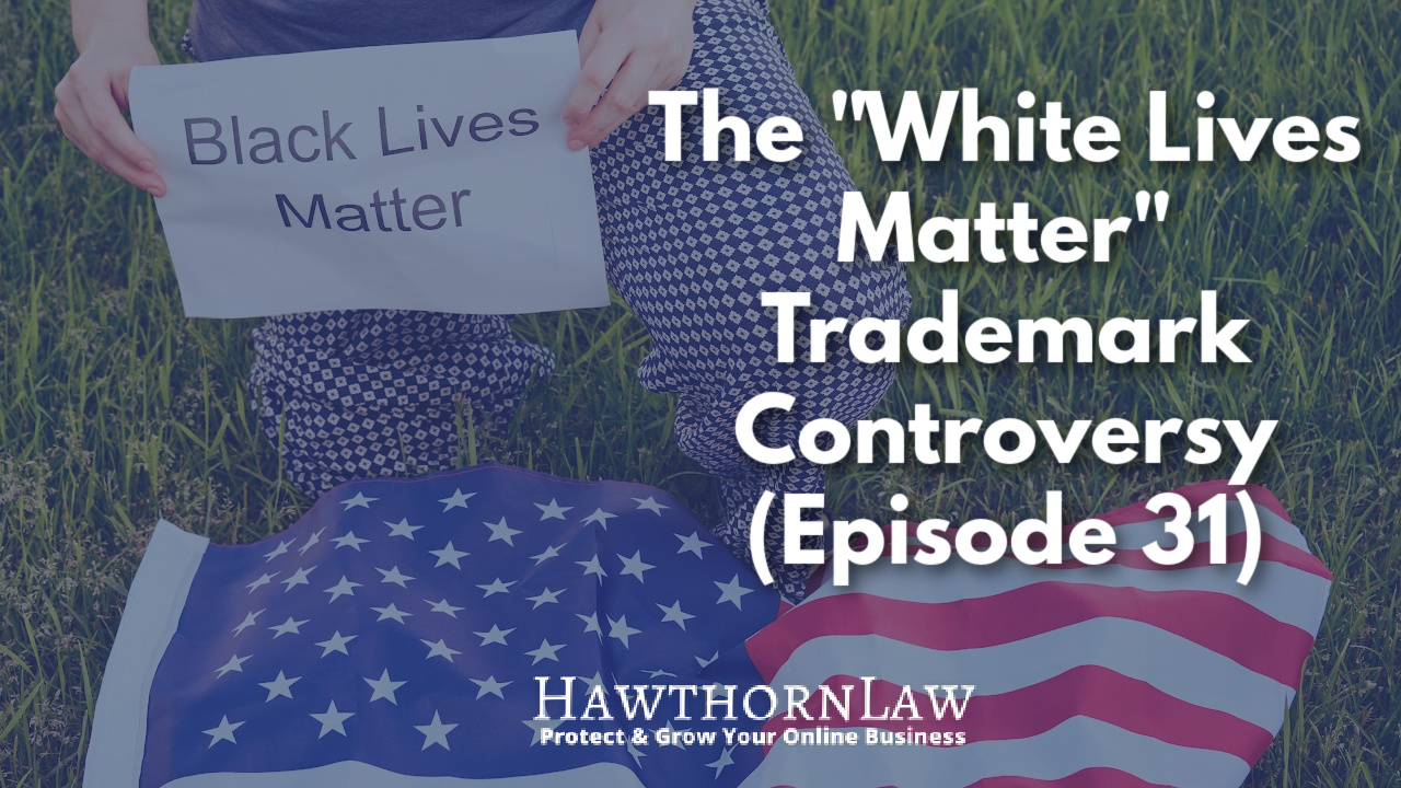 white lives matter trademark controversy episode 31