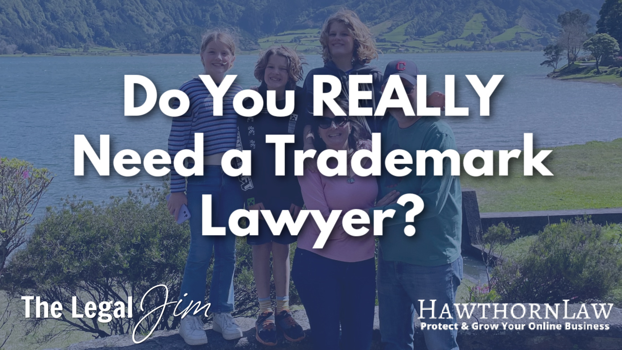 Do you REALLY Need a Trademark Lawyer